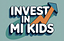 Image of Invest in MI Kids